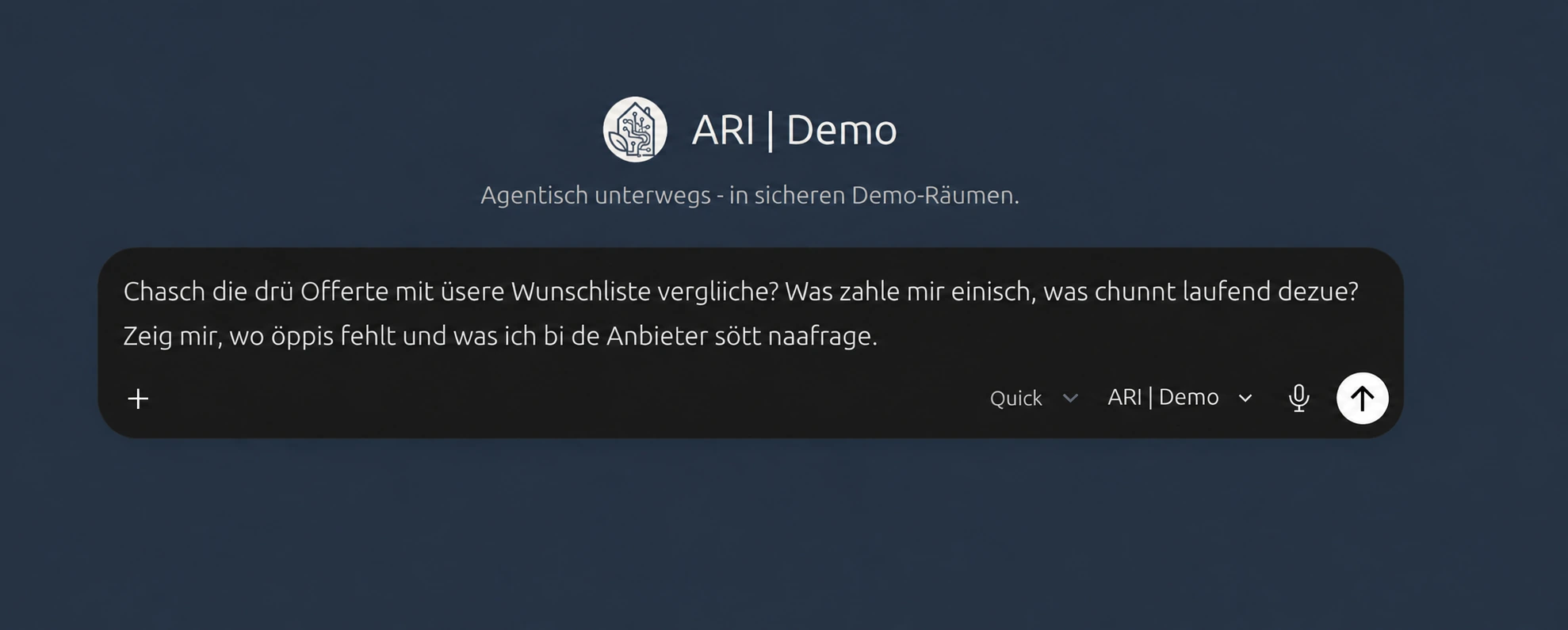 NIKARI-Demo mit einem Auftrag in Schweizerdeutsch: Drei Offerten mit einer Wunschliste vergleichen, einmalige und laufende Kosten sowie offene Fragen ermitteln.